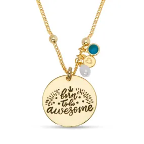 Born To Be Awesome Necklace