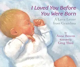 I Loved You Before You Were Born